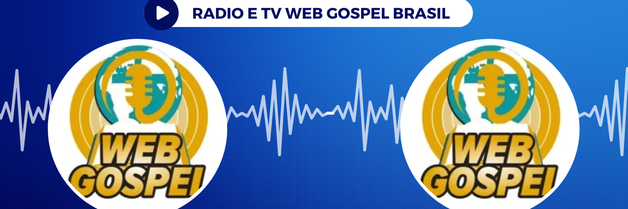 Rádio e Televisão Web Gospel Brasil